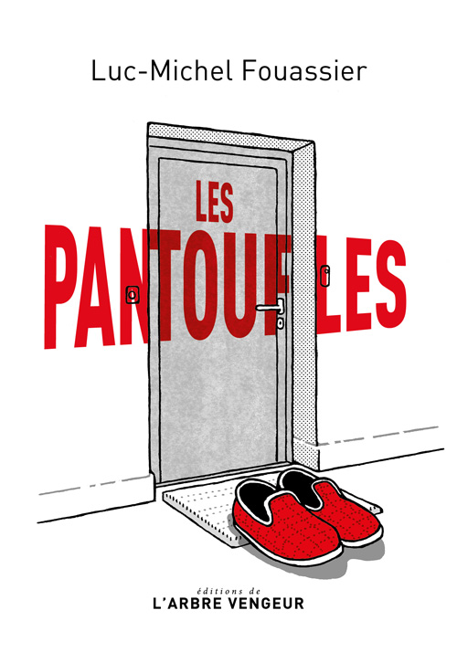 Les pantoufles, Luc-Michel Fouassier