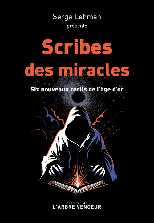 Scribes des miracles, Serge Lehman