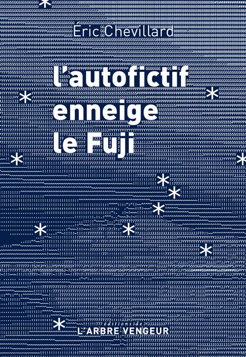 L’autofictif enneige le Fuji, Éric Chevillard