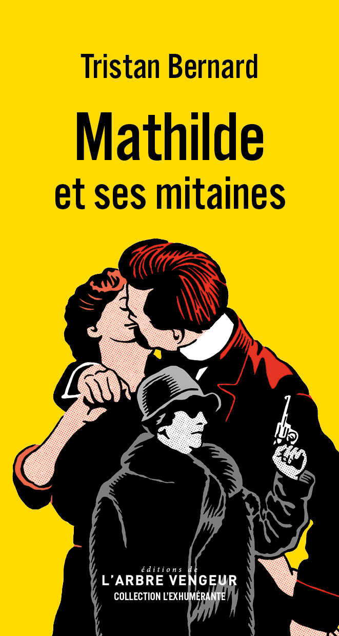 Mathilde et ses mitaines, Tristan Bernard